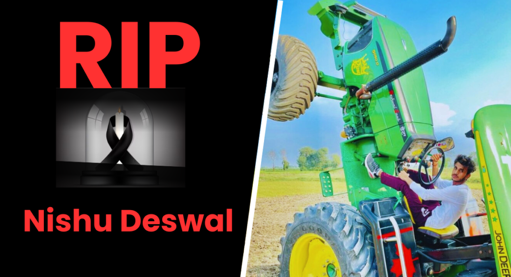 Nishu Deswal Death: Haryana के फेमस ट्रेक्टर स्टंट यूटुबर Nishu deswal ...