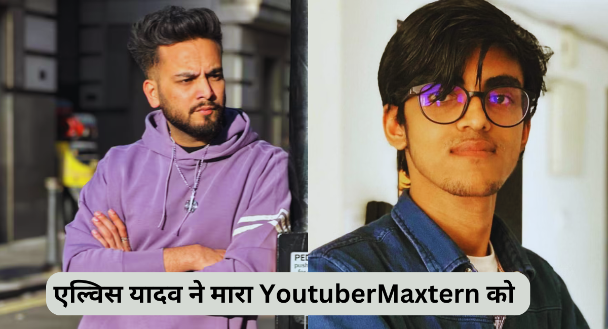 Elvish Yadav fight with YouTuber Maxtern: बिग बॉस ओटीटी 2 विनर एल्विस ...